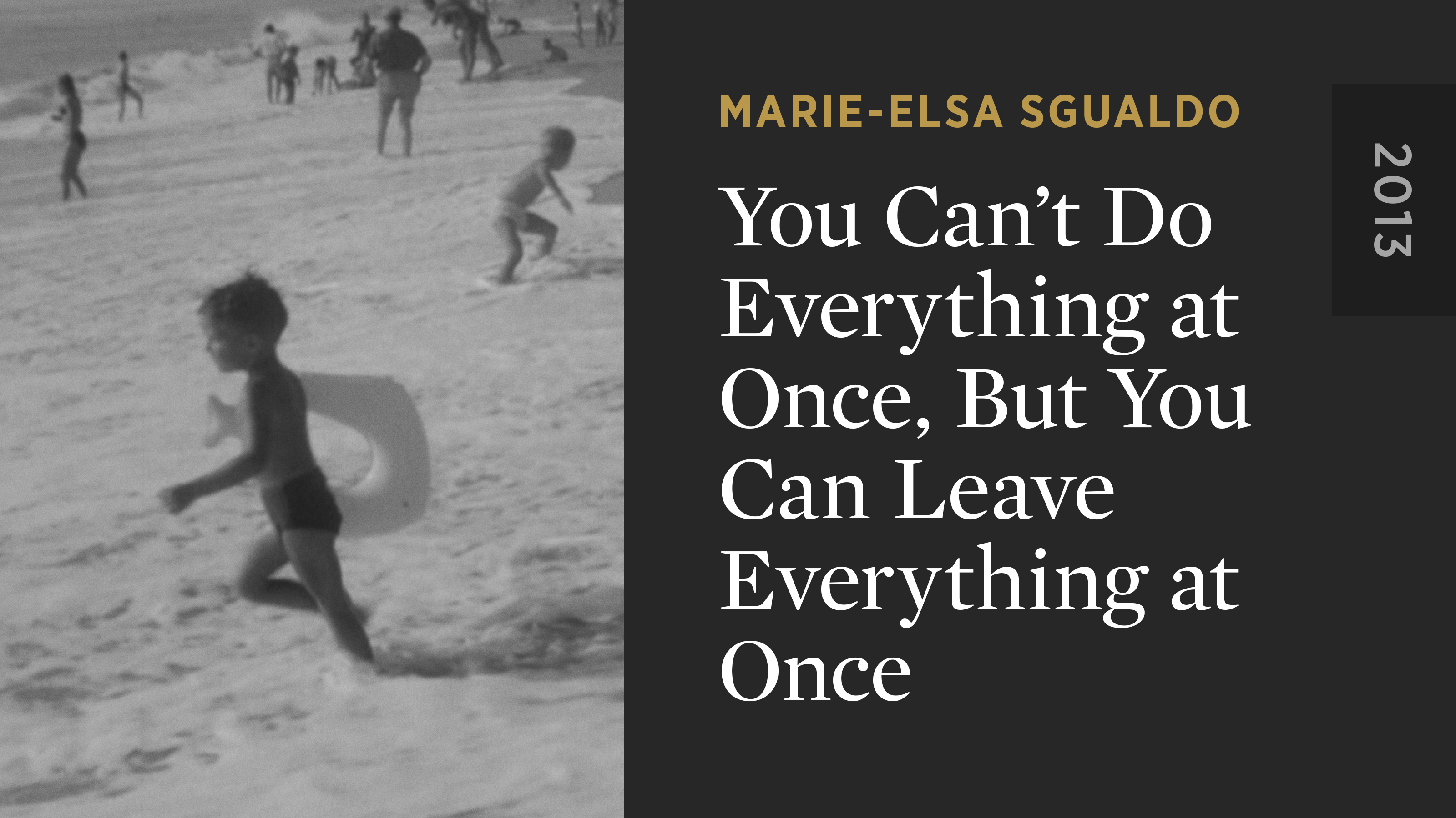 You Can't Do Everything at Once, But You Can Leave Everything at Once