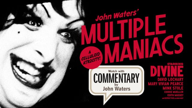 MULTIPLE MANIACS Commentary OTTID:463821