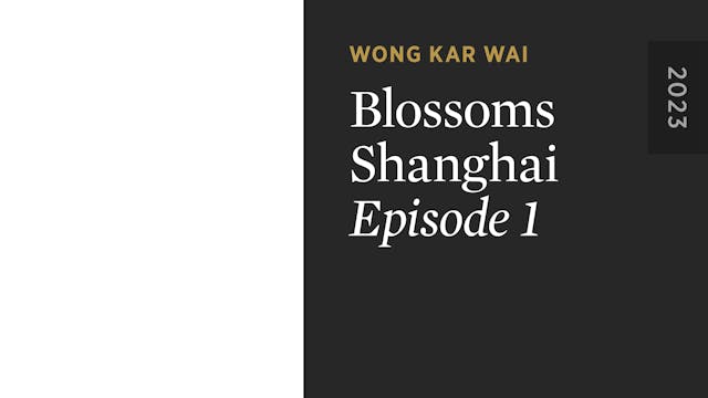 BLOSSOMS SHANGHAI: Episode 1