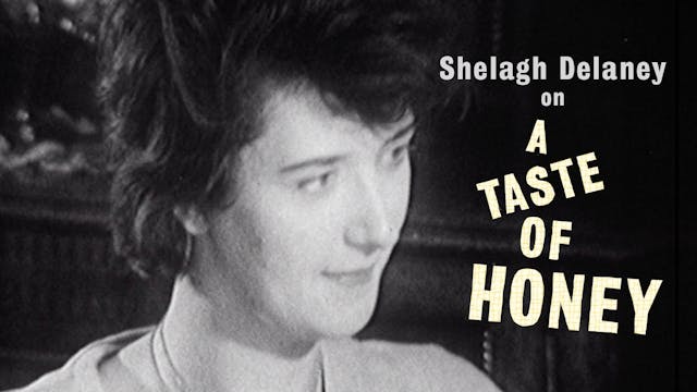 Shelagh Delaney on A TASTE OF HONEY