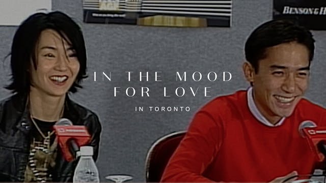 IN THE MOOD FOR LOVE Toronto Internat...