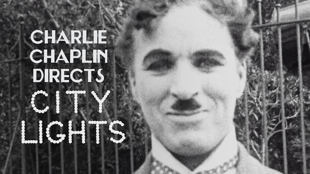 Charlie Chaplin Directs CITY LIGHTS
