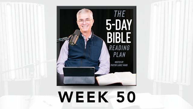 Week 50 - 5-Day Bible Reading Plan