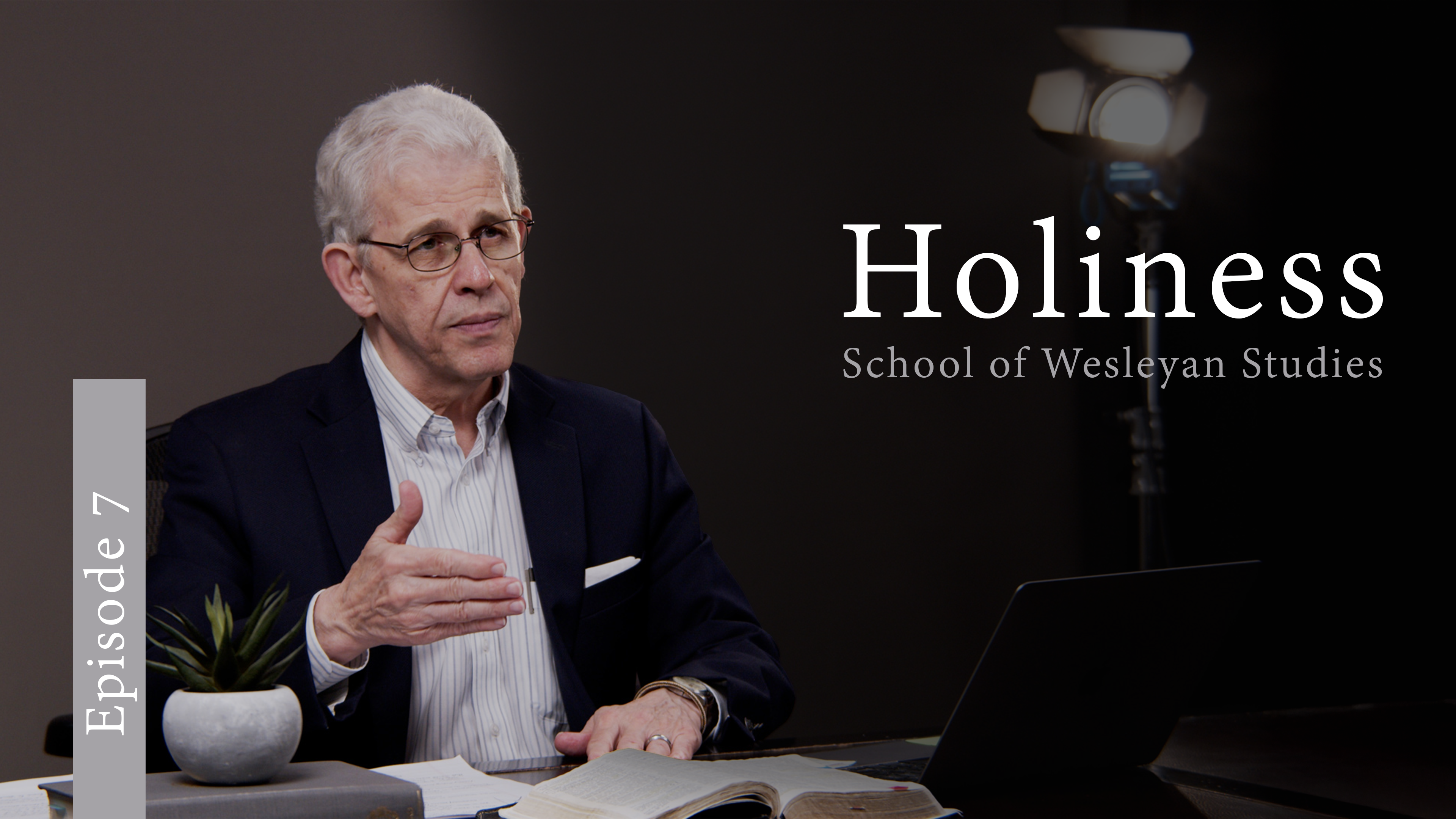 Holiness and Grace - Episode 7