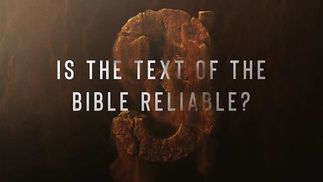 Ep 3: Is the Text of the Bible Reliable? (Part 2)