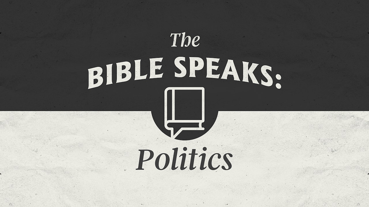 The Bible Speaks: Politics