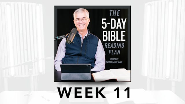 Week 11 - 5-Day Bible Reading Plan