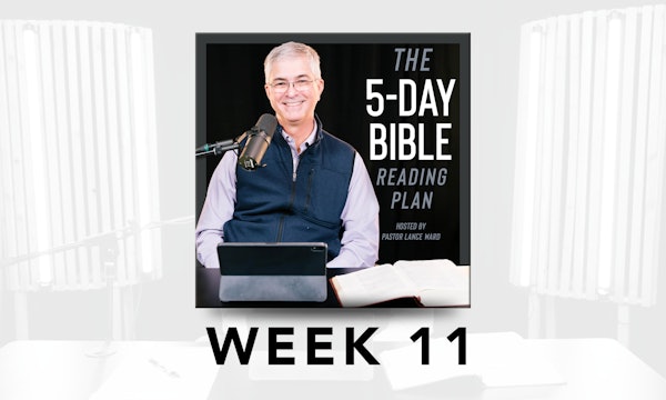 Week 11 - 5-Day Bible Reading Plan