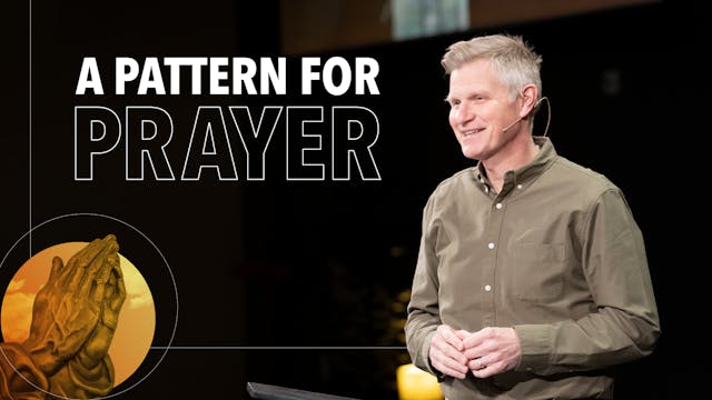 Ep 5: A Pattern for Prayer