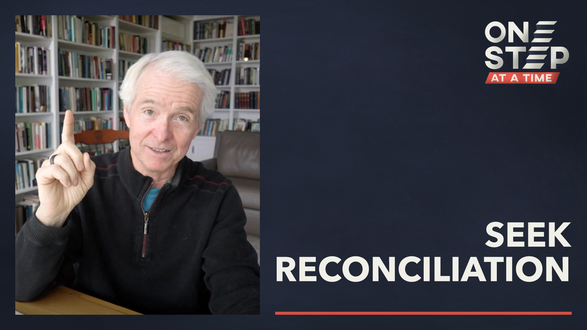 Ep 7: Seek Reconciliation