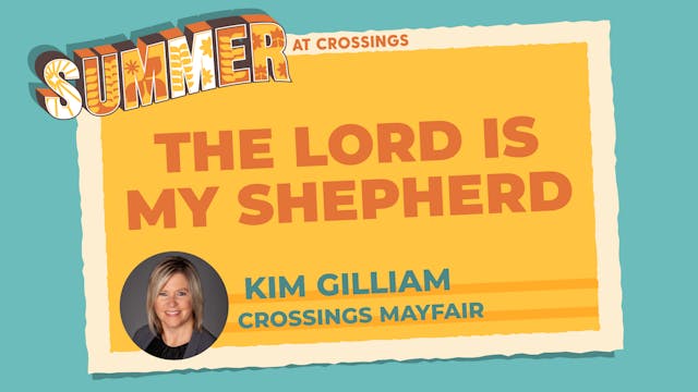Ep 12: The Lord Is My Shepherd
