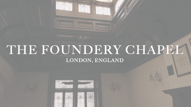 The Foundery Chapel | London, UK