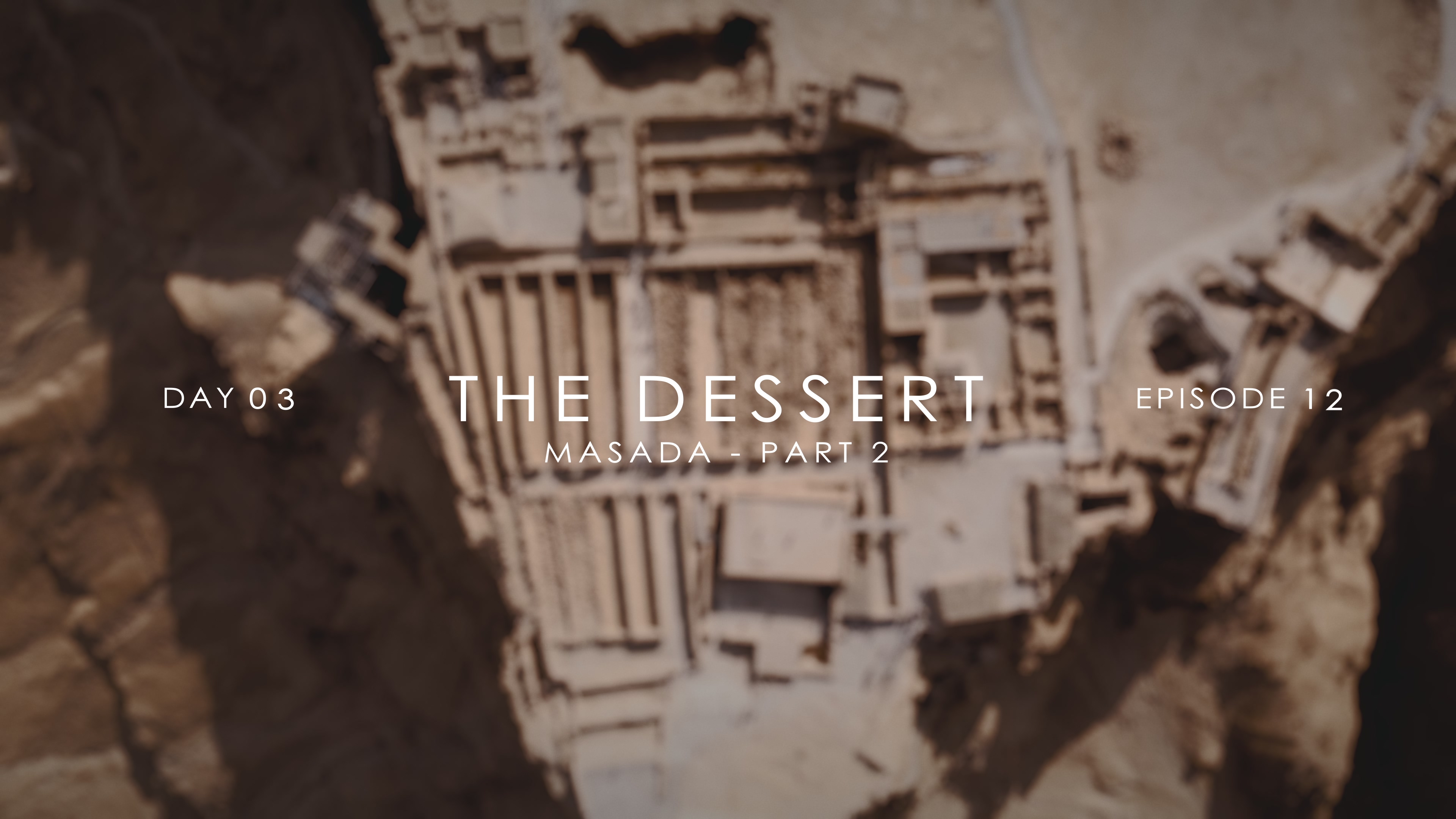 EP12 Masada (part 2)