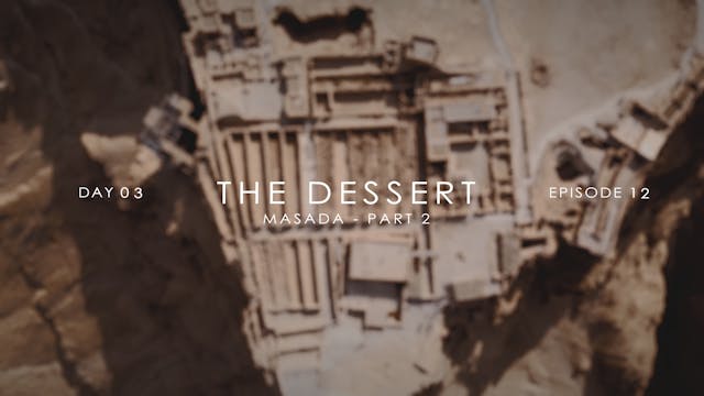 EP12 Masada (part 2)