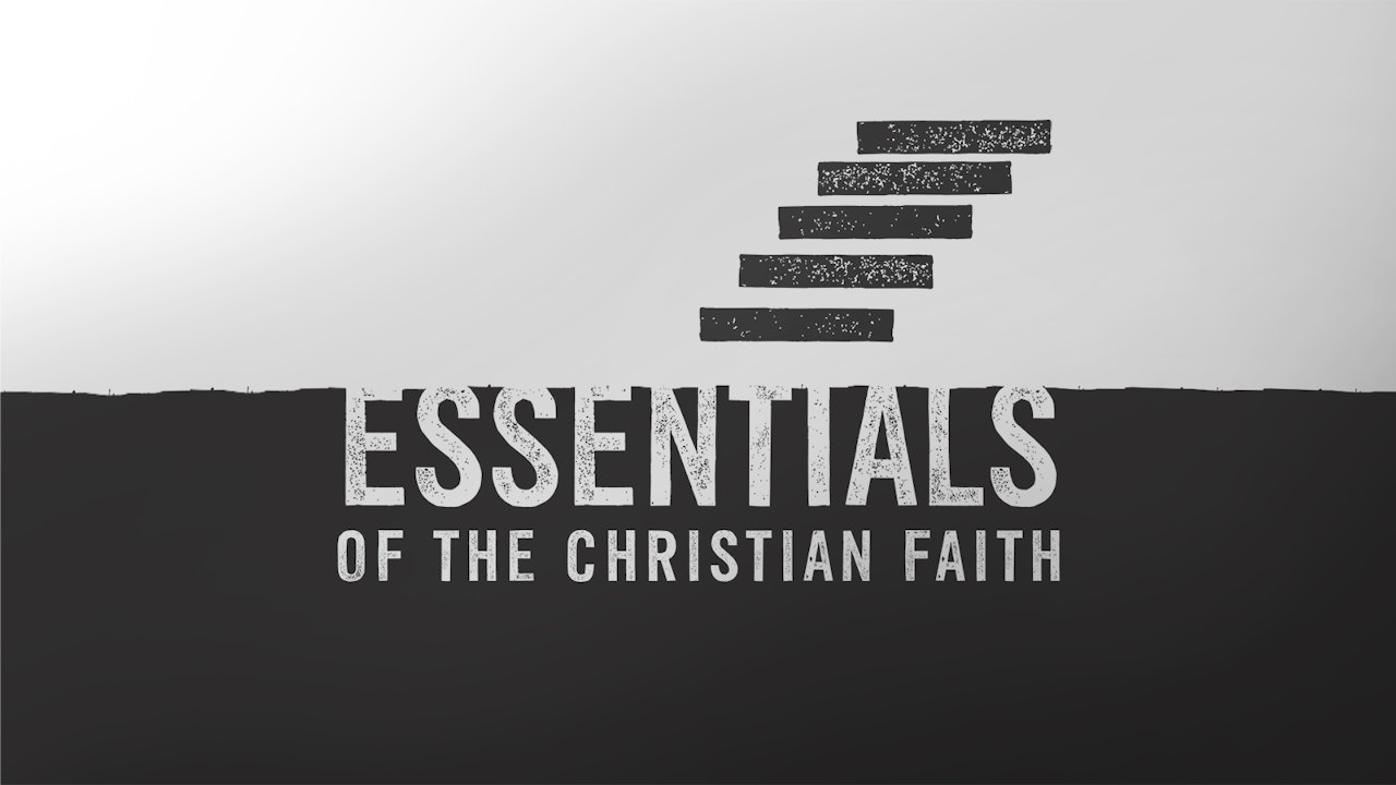 Essentials of the Christian Faith