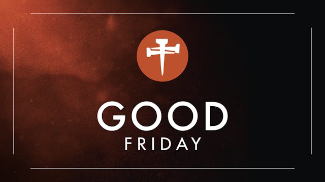 The Good Friday Experience 2023