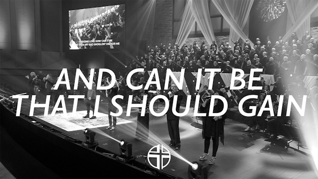 And Can It Be (Night of Worship)