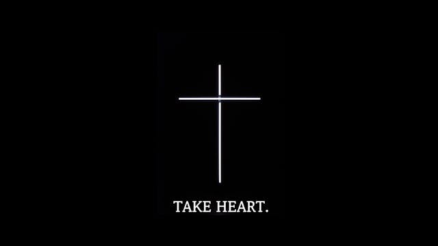 Ep 3: Take Heart