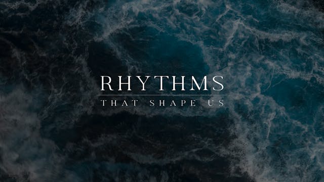 Ep 2: Rhythms That Shape Us