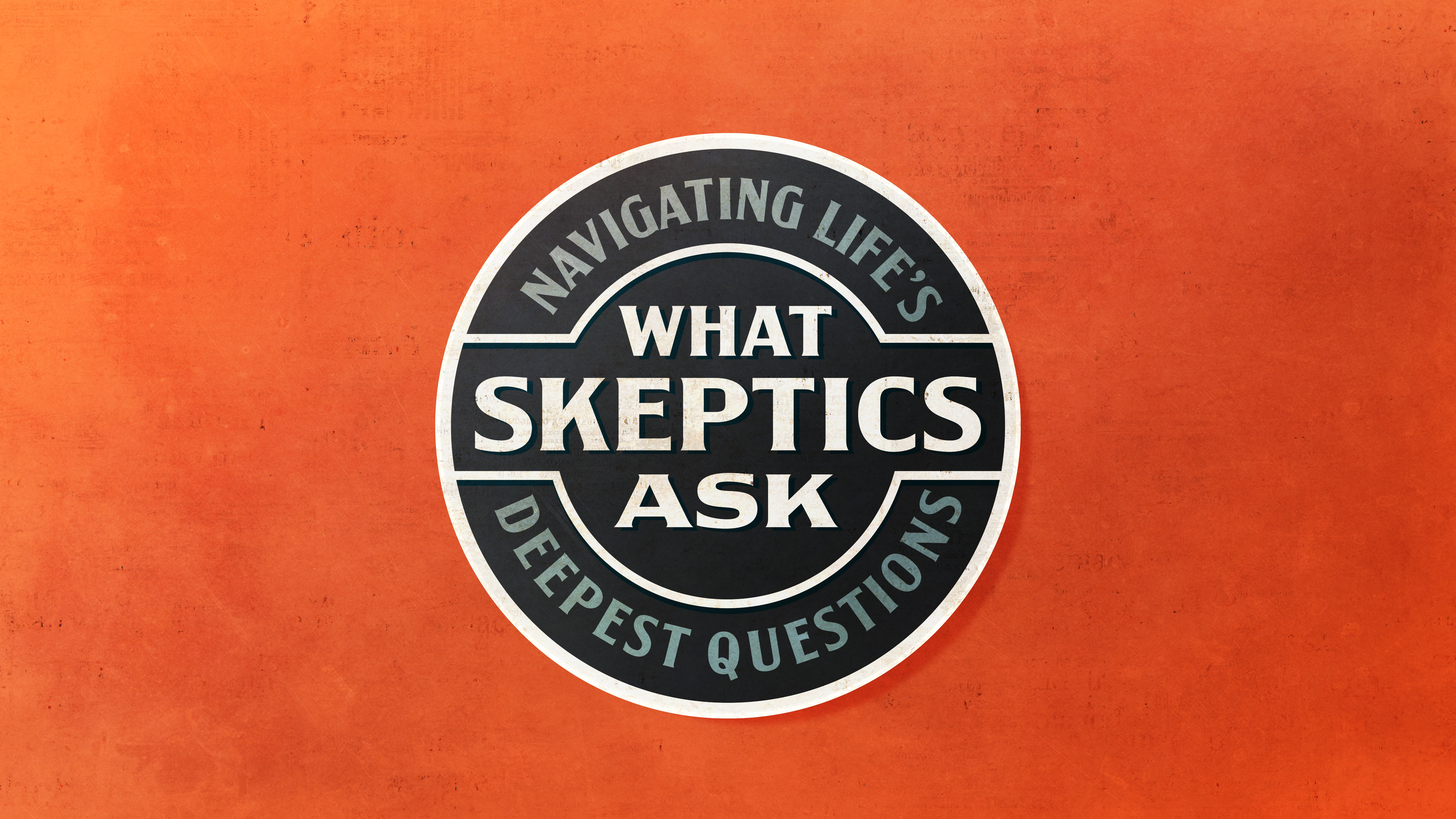 What Skeptics Ask