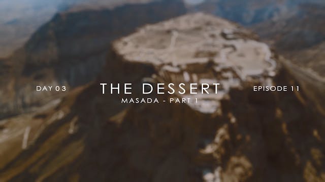 EP11 Masada (part 1)