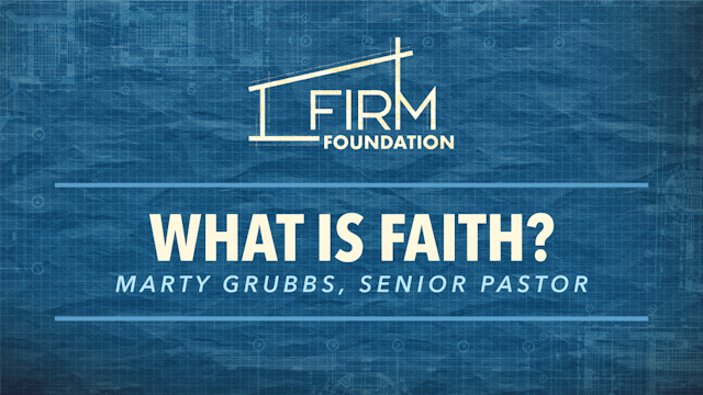 Ep 1: What Is Faith?