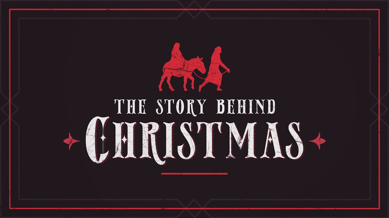 The Story Behind Christmas