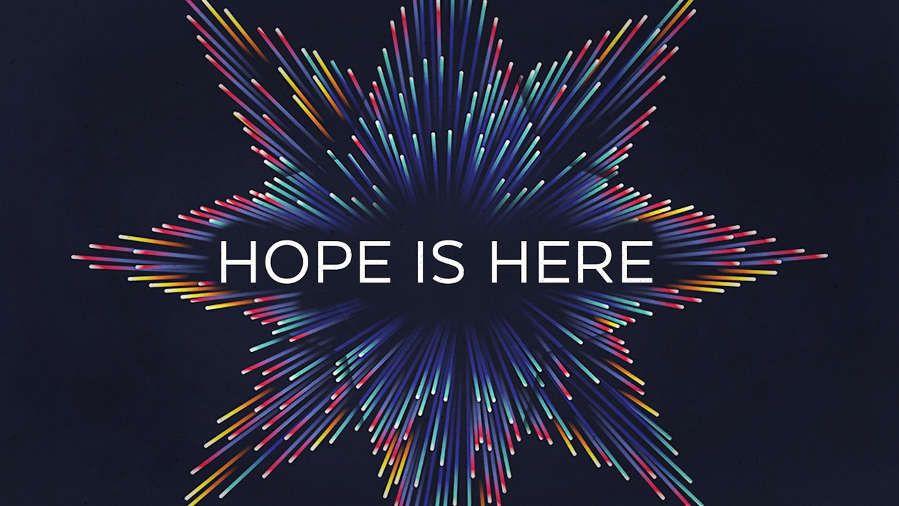 Hope Is Here