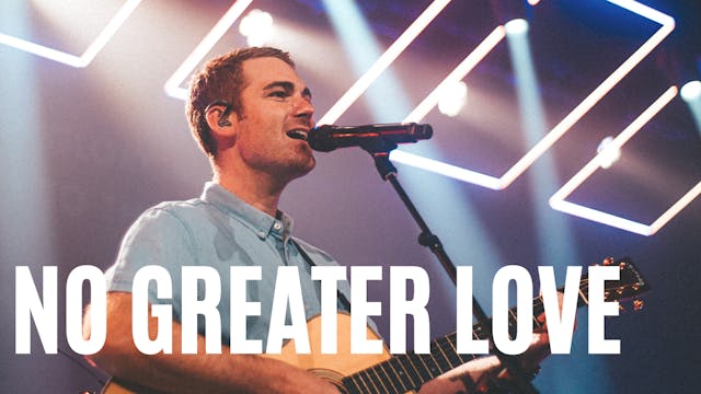 No Greater Love (Night of Worship 2022)
