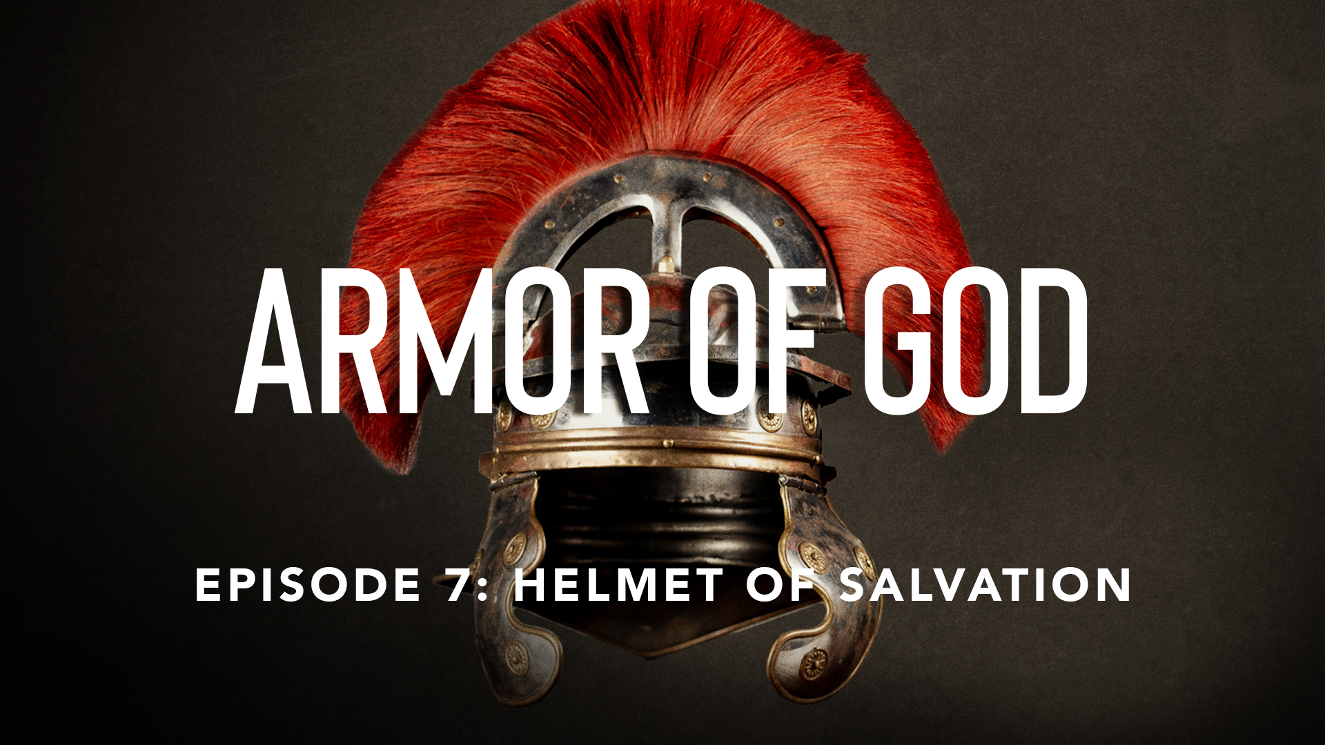 Ep 7: The Helmet of Salvation