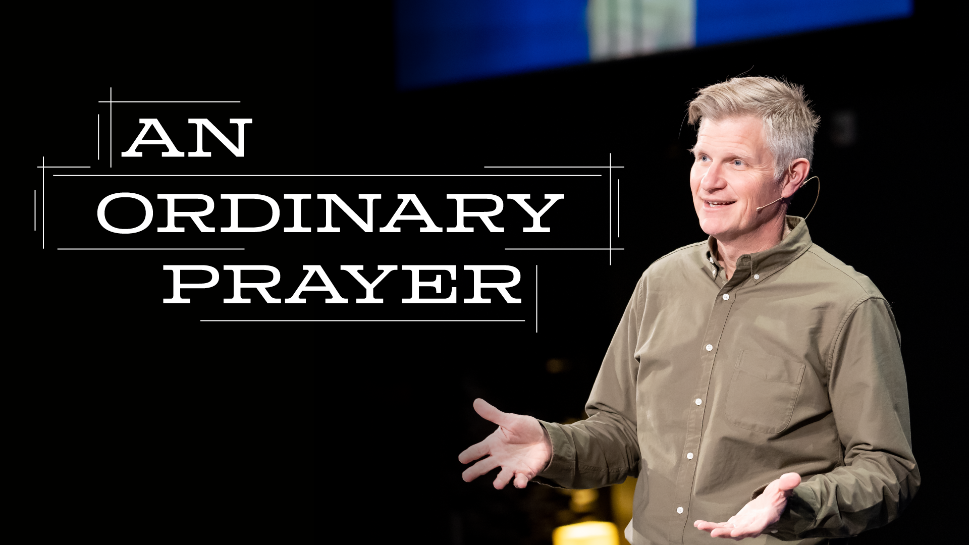 Ep 4: An Ordinary Prayer