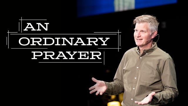 Ep 4: An Ordinary Prayer