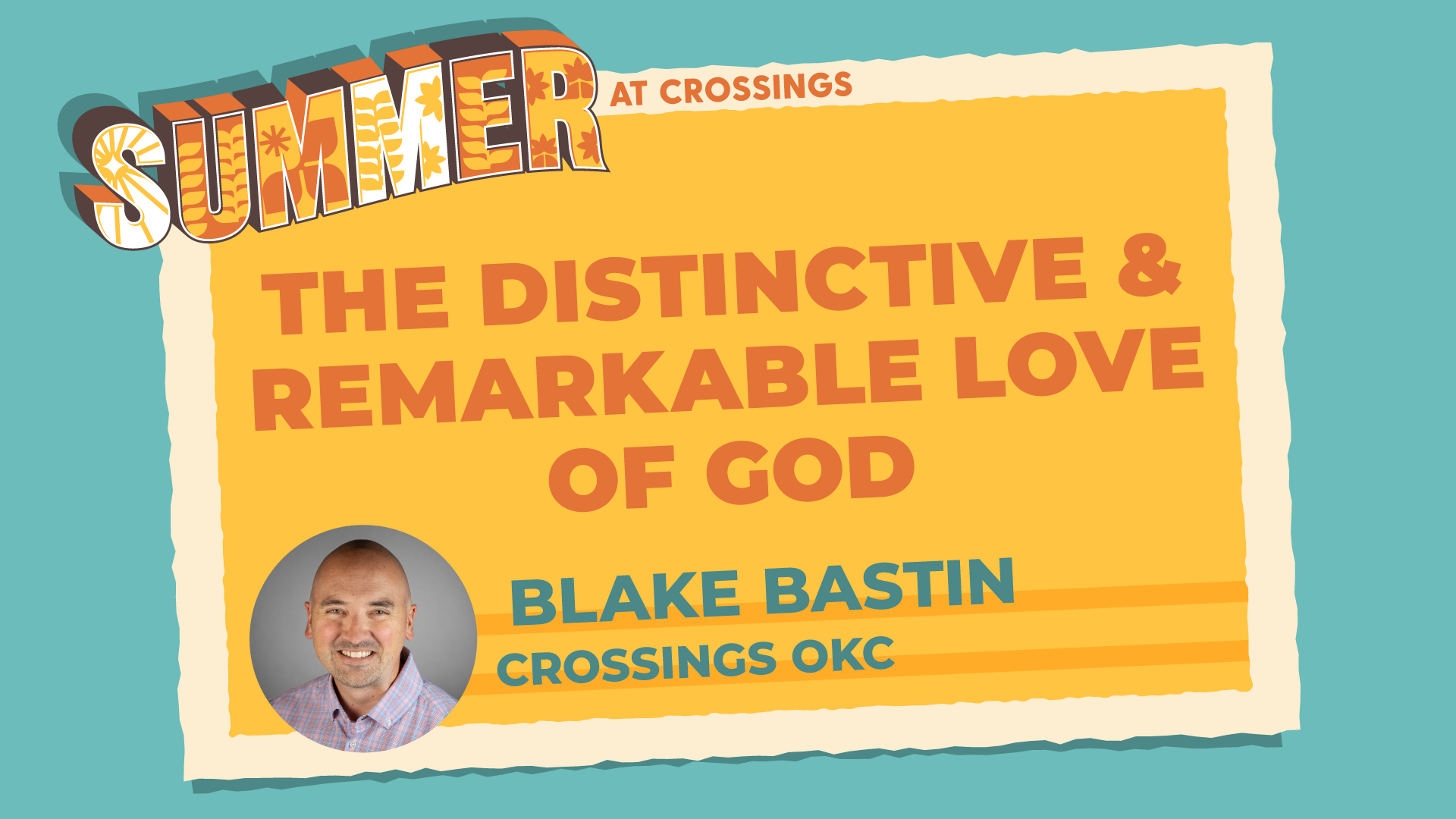 Ep 6: The Distinctive & Remarkable Love of God