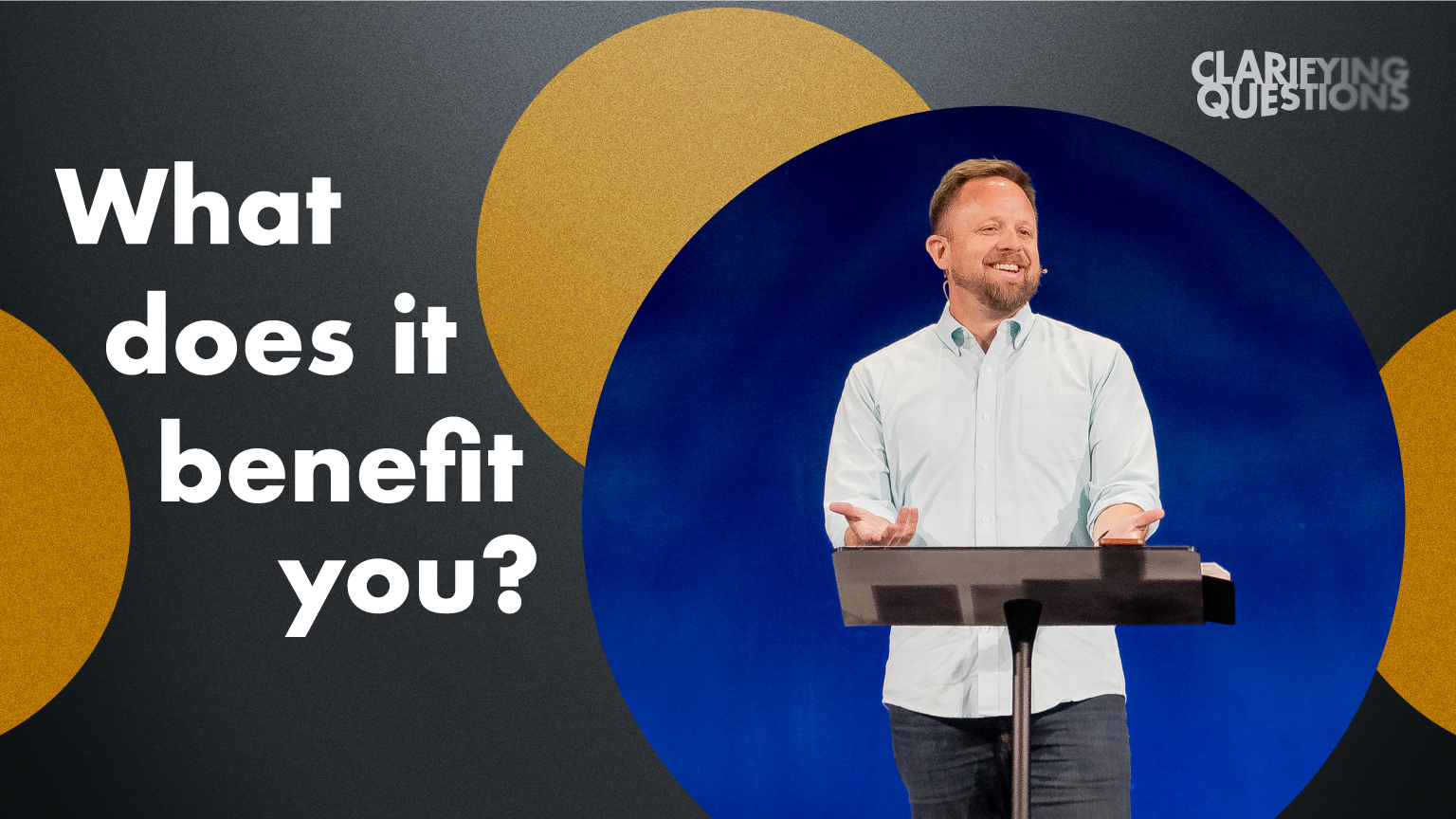Ep 5: What Does It Benefit You?