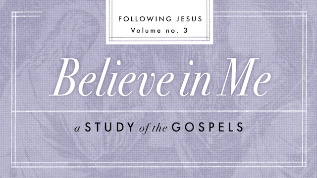 Following Jesus: Believe in me