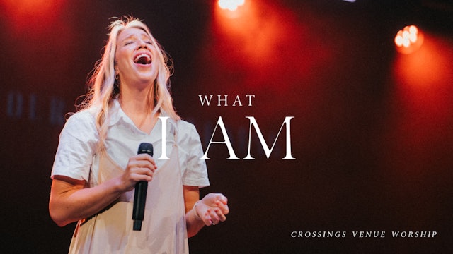 What I Am | Live Worship