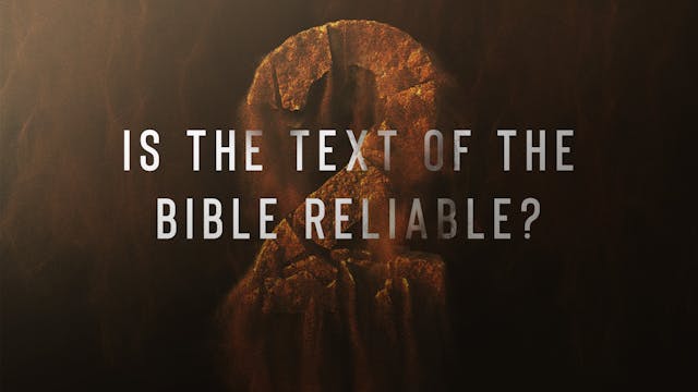 Ep 2: Is the Text of the Bible Reliab...