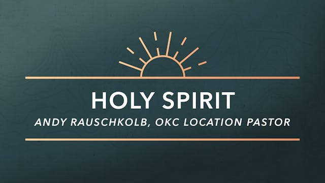 Ep 7: Holy Spirit