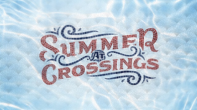 Summer at Crossings