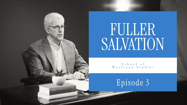 Fuller Salvation - Episode 3