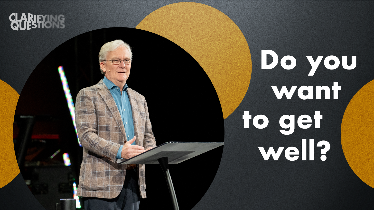 Ep 6: Do You Want To Get Well?