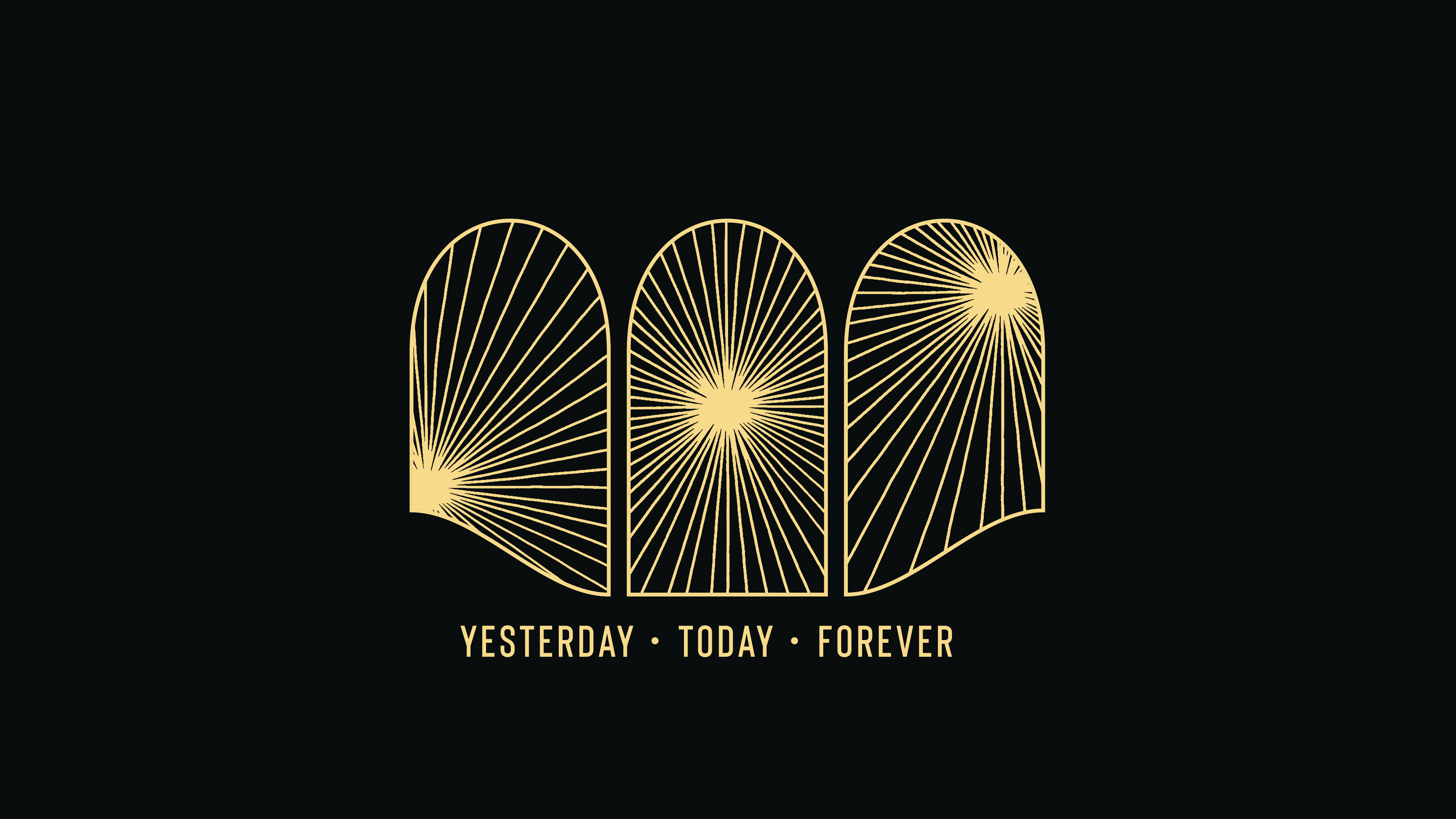 Yesterday Today Forever