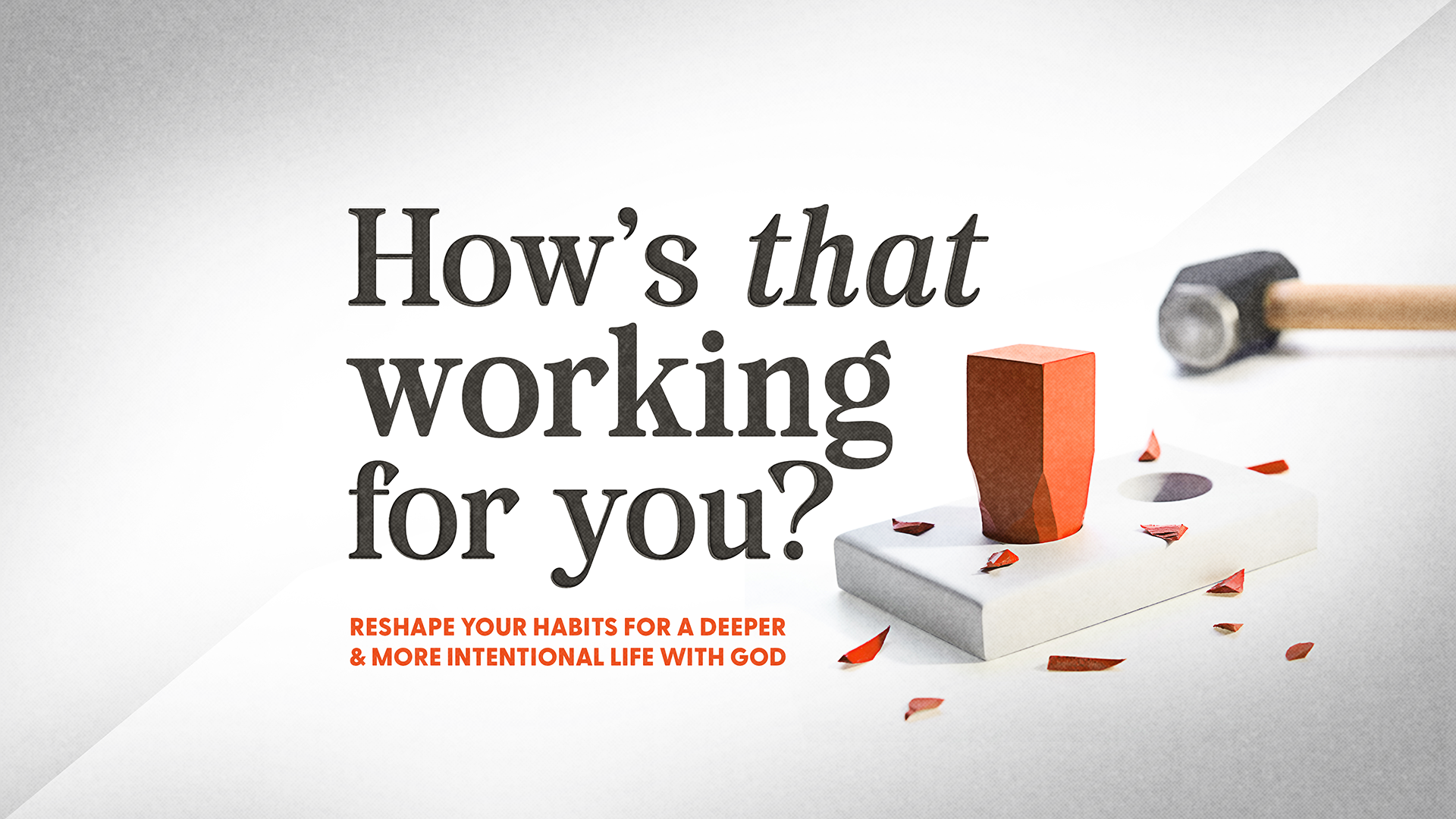 How’s That Working For You?