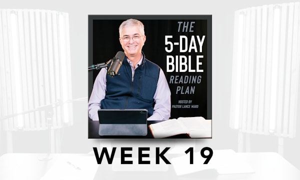 Week 19 - 5-Day Reading Plan