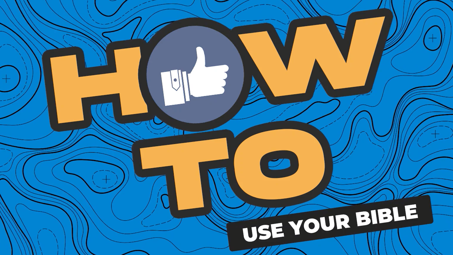 How To Use Your Bible