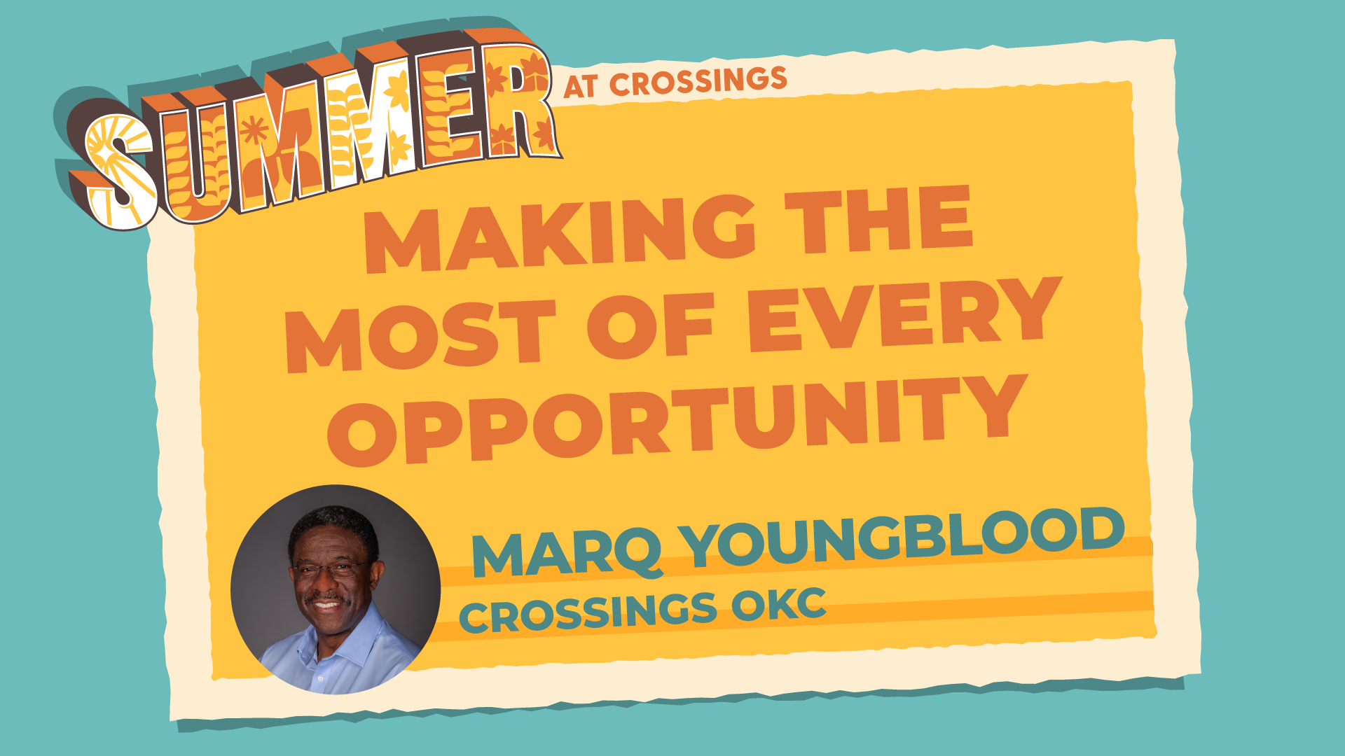 Ep 9: Making the Most of Every Opportunity