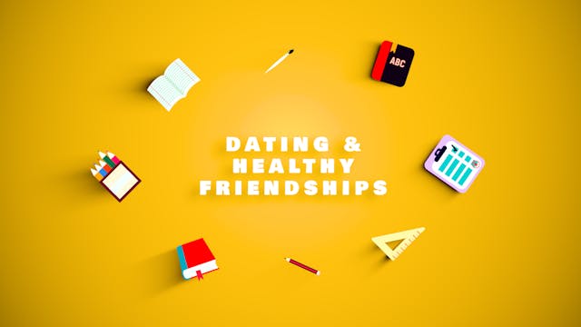 Episode 3 - Dating & Healthy Friendships