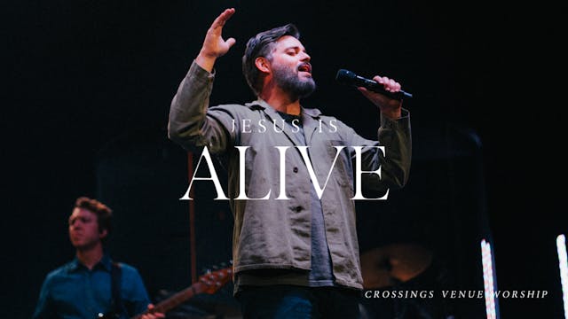 Jesus Is Alive | Live Worship