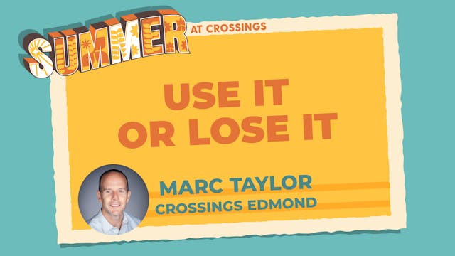 Ep 11: Use It or Lose It