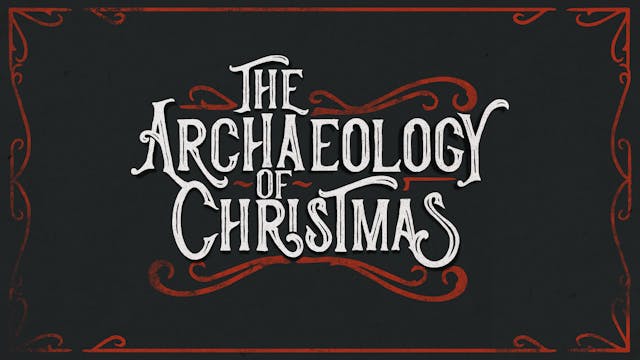 Ep 1: The Archaeology of Christmas